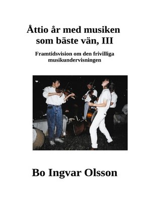cover image of Åttio år med musiken som bäste vän III